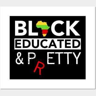 Black Educated And Pretty Petty Black Lives T Shirt Matter Posters and Art